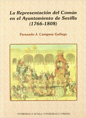 LA REPRESENTACIÓN DEL COMÚN EN EL AYUNTAMIENTO DE SEVILLA (1766-1808)
