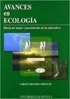 AVANCES EN ECOLOGIA: HACIA UN MEJOR CONOCIMIENTO DE LA NATURALEZA AVANCES EN ECOLOGIA: HACIA UN MEJOR CONOCIMIENTO DE LA NATURALEZA