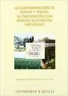 CONTAMINACION DE SUELOS Y AGUAS: SU PREVENCION CON NUEVAS SUSTANCIAS NATURALES CONTAMINACION DE SUELOS Y AGUAS: SU PREVENCION CON NUEVAS SUSTANCIAS NATURALES