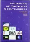 DICCIONARIO DE MATERIALES ODONTOLOGICOS DICCIONARIO DE MATERIALES ODONTOLOGICOS