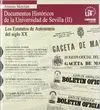 DOCUMENTOS HISTORICOS DE LA UNIVERSIDAD DE SEVILLA(II): LOS ESTATUTOS DE AUTONOMÍA DEL SIGLO XX DOCUMENTOS HISTORICOS DE LA UNIVERSIDAD DE SEVILLA(II): LOS ESTATUTOS DE AUTONOMÍA DEL SIGLO XX
