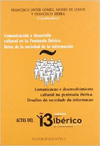 COMUNICACION Y DESARROLLO CULTURAL EN LA PENINSULA IBERICA: RETOS DE LA SOCIEDAD DE INFORMACION (ACT