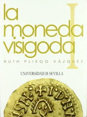 LA MONEDA VISIGODA (2 VOLS.)