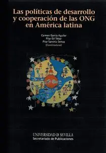 LAS POLÍTICAS DE DESARROLLO Y COOPERACIÓN DE LAS ONG EN AMÉRICA LATINA