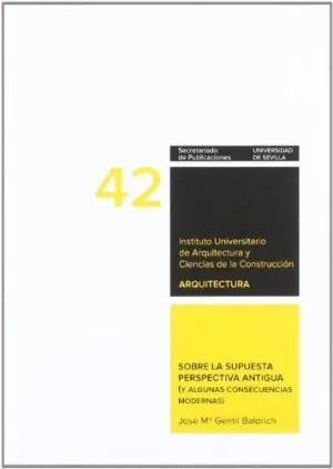 SOBRE LA SUPUESTA PERSPECTIVA ANTIGUA (Y ALGUNAS CONSECUENCIAS MODERNAS) SOBRE LA SUPUESTA PERSPECTIVA ANTIGUA (Y ALGUNAS CONSECUENCIAS MODERNAS)