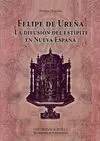 FELIPE DE UREÑA: LA DIFUSIÓN DEL ESTÍPITE EN NUEVA ESPAÑA FELIPE DE UREÑA: LA DIFUSIÓN DEL ESTÍPITE EN NUEVA ESPAÑA