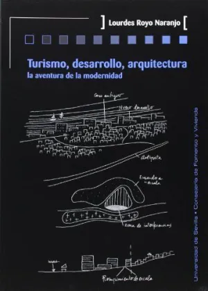 TURISMO, DESARROLLO, ARQUITECTURA: LA AVENTURA DE LA MODERNIDAD