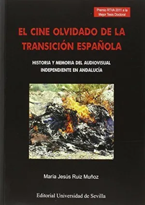 EL CINE OLVIDADO DE LA TRANSICIÓN ESPAÑOLA: HISTORIA Y MEMORIA DEL AUDIOVISUAL INDEPENDIENTE EN ANDA