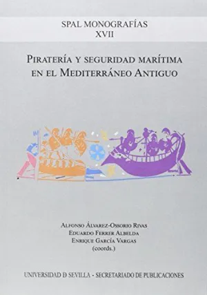 PIRATERÍA Y SEGURIDAD MARÍTIMA EN EL MEDITERRÁNEO ANTIGUO