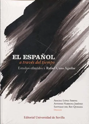 EL ESPAÑOL A TRAVÉS DEL TIEMPO: ESTUDIOS OFRECIDOS A RAFAEL CANO (2 VOLS.)