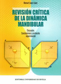 REVISIÓN CRÍTICA DE LA DINÁMICA MANDIBULAR: DISCUSIÓN, CONCLUSIONES Y PROTOCOLO EXPERIMENTAL