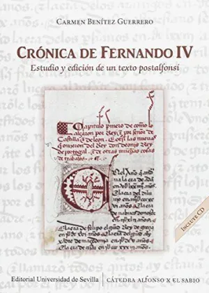 CRÓNICA DE FERNANDO IV: ESTUDIO Y EDICIÓN DE UN TEXTO POSTALFONSÍ CRÓNICA DE FERNANDO IV: ESTUDIO Y EDICIÓN DE UN TEXTO POSTALFONSÍ