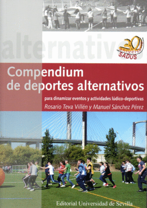 COMPENDIUM DE DEPORTES ALTERNATIVOS PARA DINAMIZAR EVENTOS Y ACTIVIDADES LÚDICO-DEPORTIVAS