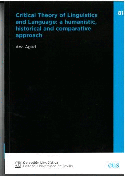 CRITICAL THEORY OF LINGUISTICS AND LANGUAGE: A HUMANISTIC, HISTORICAL AND COMPARATIVE APPROACH.