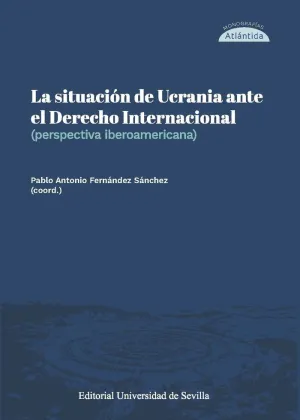 La Situación de Ucrania Ante el Derecho Internacional.
