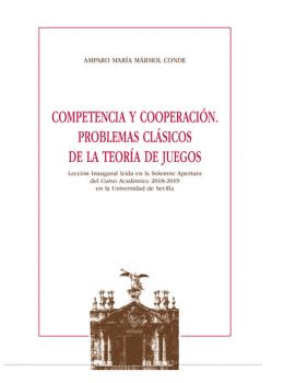 COMPETENCIA Y COOPERACIÓN: PROBLEMAS CLÁSICOS DE LA TEORÍA DE LOS JUEGOS