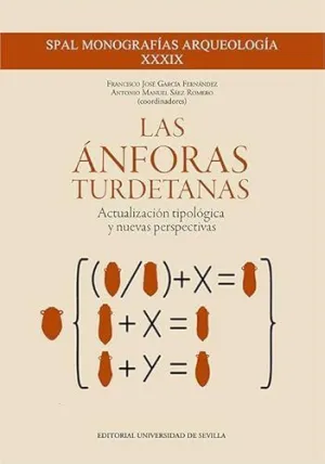 LAS ÁNFORAS TURDETANAS. ACTUALIZACIÓN TIPOLÓGICA Y NUEVAS PERSPECTIVAS