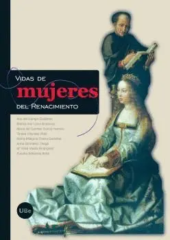 VIDAS DE MUJERES DEL RENACIMIENTO VIDAS DE MUJERES DEL RENACIMIENTO