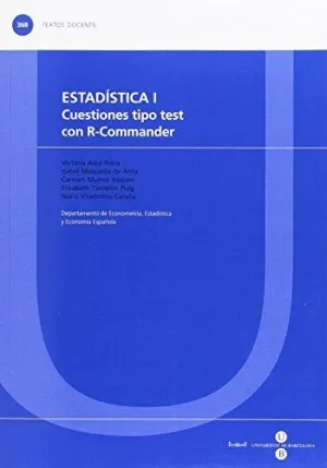ESTADÍSTICA I CUESTIONES TIPO TEST CON R-COMMANDER ESTADÍSTICA I CUESTIONES TIPO TEST CON R-COMMANDER