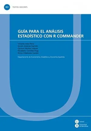GUÍA PARA EL ANÁLISIS ESTADÍSTICO CON R COMMANDER GUÍA PARA EL ANÁLISIS ESTADÍSTICO CON R COMMANDER