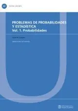 PROBLEMAS DE PROBABILIDADES Y ESTADÍSTICA. VOL. 1: PROBABILIDADES