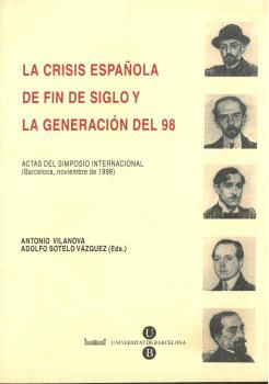 LA CRISIS ESPAÑOLA DE FIN DE SIGLO Y LA GENERACIÓN DEL 98