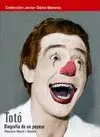 TOTÓ, BIOGRAFIA DE UN PAYASO