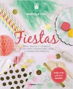 FIESTAS: IDEAS, TRUCOS Y CONSEJOS DE UNA PARTY PLANNER PARA CREAR LA CELEBRACIÓN PERFECTA