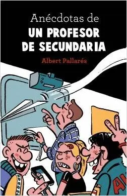 ANECDOTAS DE UN PROFESOR DE SECUNDARIA