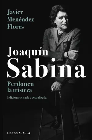 JOAQUÍN SABINA: PERDONEN LA TRISTEZA