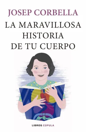 LA MARAVILLOSA HISTORIA DE TU CUERPO LA MARAVILLOSA HISTORIA DE TU CUERPO