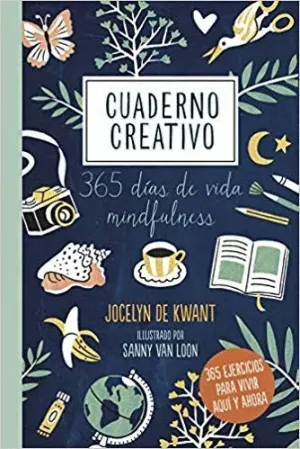 CUADERNO CREATIVO: 365 DÍAS DE VIDA MINDFULNESS CUADERNO CREATIVO: 365 DÍAS DE VIDA MINDFULNESS