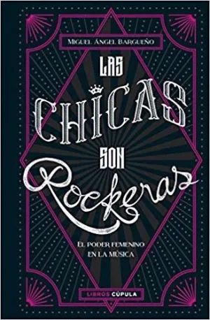 Las Chicas Son Rockeras: el Poder Femenino en la Música