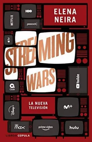 STREAMING WARS: LA NUEVA TELEVISIÓN