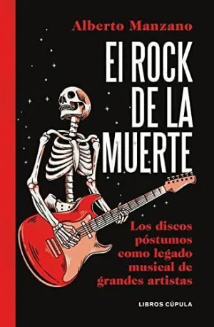 EL ROCK DE LA MUERTE. LOS DISCOS PÓSTUMOS COMO LEGADO MUSICAL DE GRANDES ARTISTAS