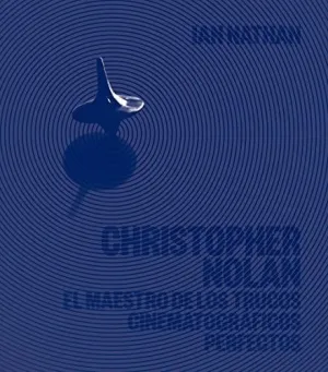CHRISTOPHER NOLAN: EL MAESTRO DE LOS TRUCOS CINEMATOGRÁFICOS PERFECTOS