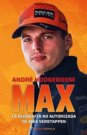 MAX. LA BIOGRAFÍA NO AUTORIZADA DE MAX VERSTAPPEN