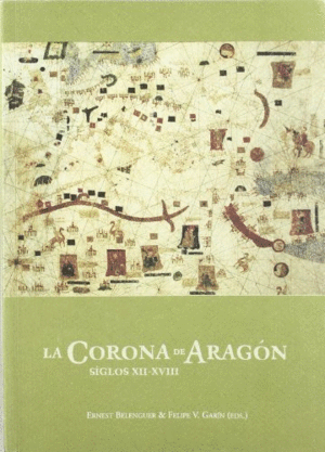 LA CORONA DE ARAGON. SIGLOS XII-XVIII
