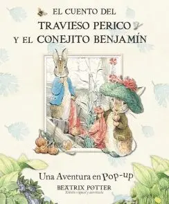 EL CUENTO DEL TRAVIESO PERICO Y EL CONEJITO BENJAMÍN EL CUENTO DEL TRAVIESO PERICO Y EL CONEJITO BENJAMÍN