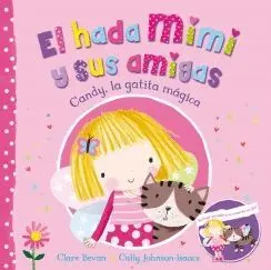CANDY, LA GATITA MÁGICA (EL HADA MIMI Y SUS AMIGAS) CANDY, LA GATITA MÁGICA (EL HADA MIMI Y SUS AMIGAS)