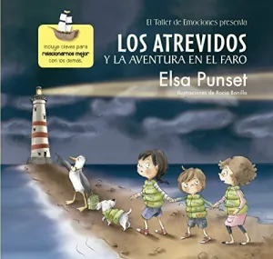 LOS ATREVIDOS Y LA AVENTURA EN EL FARO (EL TALLER DE EMOCIONES) LOS ATREVIDOS Y LA AVENTURA EN EL FARO (EL TALLER DE EMOCIONES)