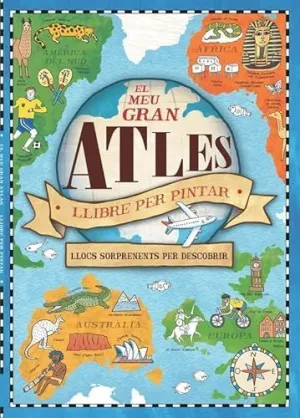 EL MEU GRAN ATLES. LLIBRE PER PINTAR EL MEU GRAN ATLES. LLIBRE PER PINTAR