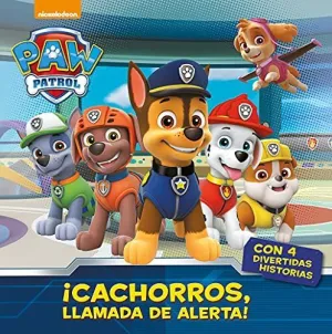 ¡CACHORROS, LLAMADA DE ALERTA! (PAW PATROL - PATRULLA CANINA. PRIMERAS LECTURAS) ¡CACHORROS, LLAMADA DE ALERTA! (PAW PATROL - PATRULLA CANINA. PRIMERAS LECTURAS)