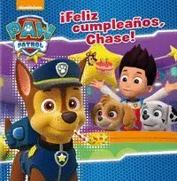 ¡FELIZ CUMPLEAÑOS, CHASE! (PAW PATROL - PATRULLA CANINA. PRIMERAS LECTURAS) ¡FELIZ CUMPLEAÑOS, CHASE! (PAW PATROL - PATRULLA CANINA. PRIMERAS LECTURAS)