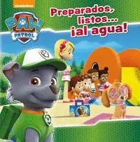 PREPARADOS, LISTOS... ¡AL AGUA! (PAW PATROL PATRULLA CANINA) PREPARADOS, LISTOS... ¡AL AGUA! (PAW PATROL PATRULLA CANINA)