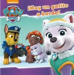 PAW PATROL (PATRULLA CANINA): ¡HAY UN GATITO A BORDO! PAW PATROL (PATRULLA CANINA): ¡HAY UN GATITO A BORDO!