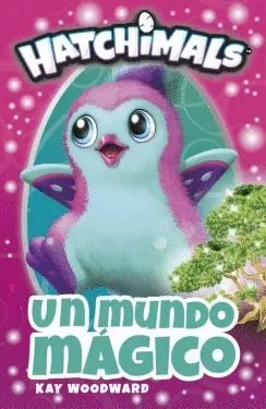 HATCHIMALS: UN MUNDO MAGICO