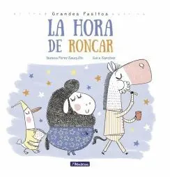 GRANDES PASITOS: LA HORA DE RONCAR GRANDES PASITOS: LA HORA DE RONCAR