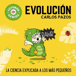 EVOLUCION: LA CIENCIA EXPLICADA A LOS MAS PEQUEÑOS