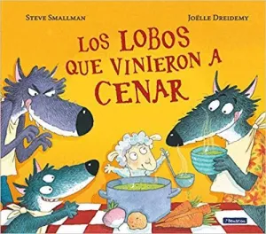 LOS LOBOS QUE VIENIERON A CENAR LOS LOBOS QUE VIENIERON A CENAR